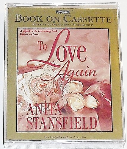 To Love Again (9781577342663) by Anita Stansfield