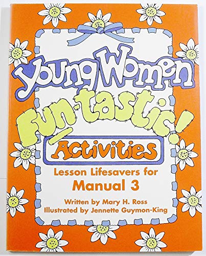 Stock image for Young Women Fun-Tastic! Activities: Lesson Lifesavers for Manual 3 for sale by Wonder Book