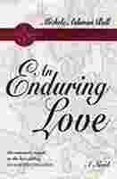 Stock image for An Enduring Love: A Novel for sale by Utah Book and Magazine