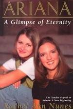 Stock image for Ariana: A Glimpse of Eternity: A Novel for sale by ThriftBooks-Atlanta