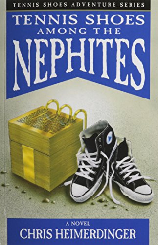 Stock image for Tennis Shoe Adventure series: Tennis Shoes Among the Nephites for sale by Jenson Books Inc