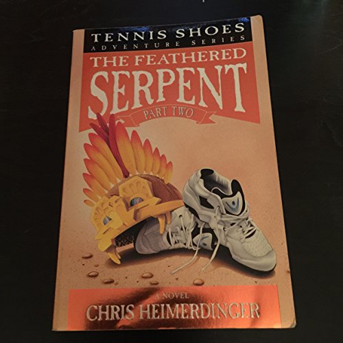 Beispielbild fr Tennis Shoe Adventure series: The Feathered Serpent, Part 2 zum Verkauf von -OnTimeBooks-