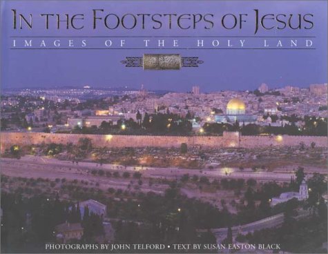 Stock image for In the Footsteps of Jesus : Images of the Holy Land for sale by Better World Books: West