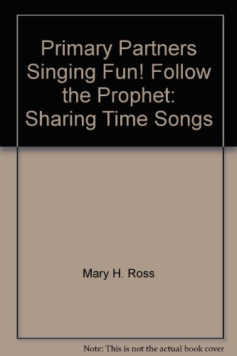 Beispielbild fr Primary Partners Singing Fun! Follow the Prophet: Sharing Time Songs zum Verkauf von SecondSale