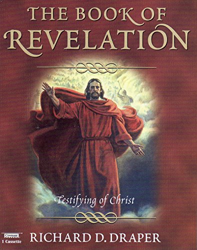 The Book of Revelation: Testifying of Christ (9781577347941) by Draper, Richard D.