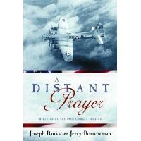 Stock image for A Distant Prayer: Miracles of the 49th Combat Mission for sale by SecondSale