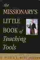 Stock image for The Missionary's Little Book of Teaching Tools for sale by SecondSale