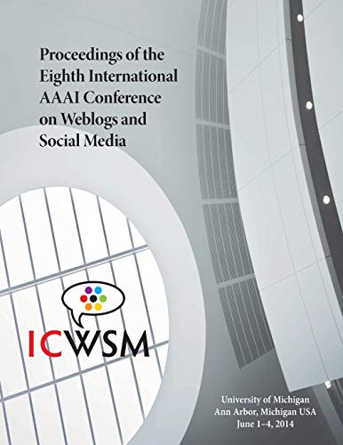 Beispielbild fr Proceedings of the Eighth International AAAI Conference on Weblogs and Social Media zum Verkauf von Ria Christie Collections