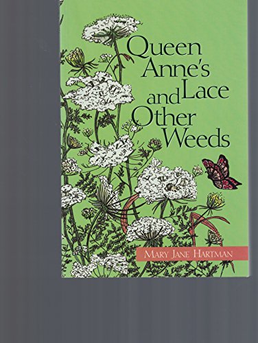 Stock image for Queen Anne's Lace and Other Weeds for sale by Better World Books: West