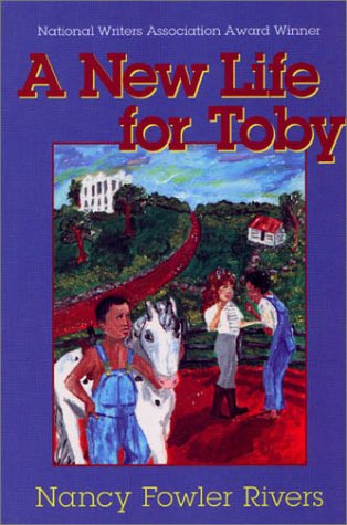 A new life for Toby: Rivers, Nancy Fowler: 9781577360520: : Books