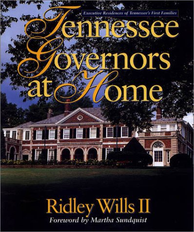 Stock image for Tennessee Governors At Home: Executive Residences Of Tennessee's First Families for sale by SecondSale