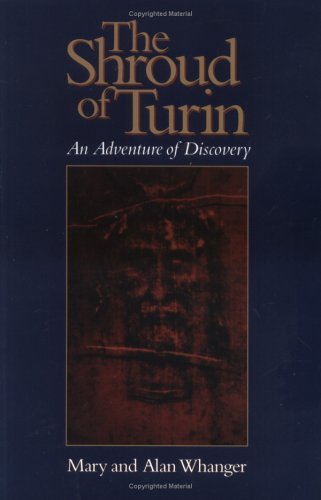 Imagen de archivo de The Shroud Of Turin: An Adventure Of Discovery a la venta por SecondSale