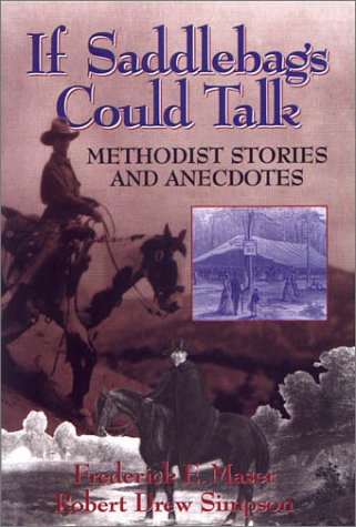 Imagen de archivo de If Saddlebags Could Talk: Methodist Stories and Anecdotes a la venta por SecondSale