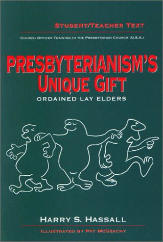 9781577361343: Presbyterianism?s Unique Gift: Ordained Lay Elders