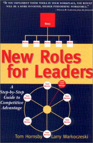 Beispielbild fr New Roles for Leaders : A Step-by-Step Guide to Competitive Advantage zum Verkauf von Book Lover's Warehouse