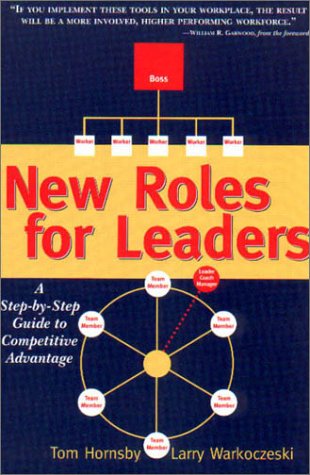 Imagen de archivo de New Roles for Leaders : A Step-by-Step Guide to Competitive Advantage a la venta por Book Lover's Warehouse