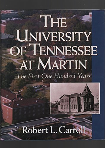 Beispielbild fr University of Tennessee at Martin : The First One Hundred Years zum Verkauf von Better World Books