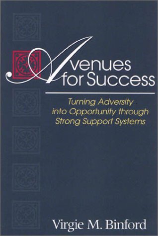 Beispielbild fr Avenues for Success: Turning Adversity Into Opportunity Through Strong Support Systems zum Verkauf von BookHolders