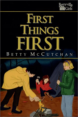 First Things First (Berryville Girls Series) - McCutchan, Betty