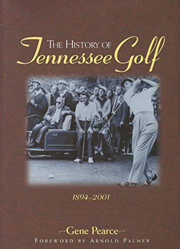 Stock image for The History of Tennessee Golf: 1894-2001 for sale by Front Cover Books