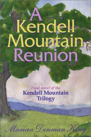 Beispielbild fr A Kendell Mountain Reunion: Final Novel of the Kendell Mountain Trilogy zum Verkauf von ThriftBooks-Atlanta