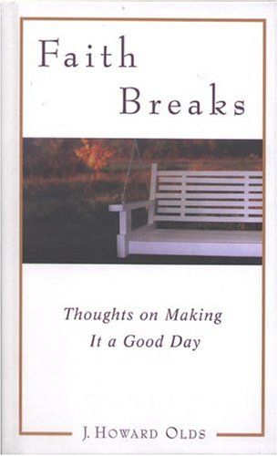 Beispielbild fr Faith Breaks: Thoughts on Making It a Good Day zum Verkauf von SecondSale