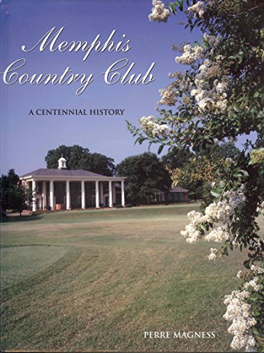 Stock image for Memphis Country Club: A Centennial History for sale by Burke's Book Store