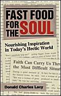 Stock image for Fast Food for the Soul: Nourishing Inspiration in Today's Hectic World for sale by Red Feather Books