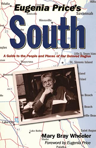 Stock image for Eugenia Price's South : A Guide to the People and Places of Her Beloved Region for sale by Better World Books