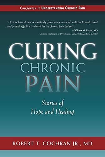 Imagen de archivo de Curing Chronic Pain: Stories of Hope and Healing a la venta por Wonder Book