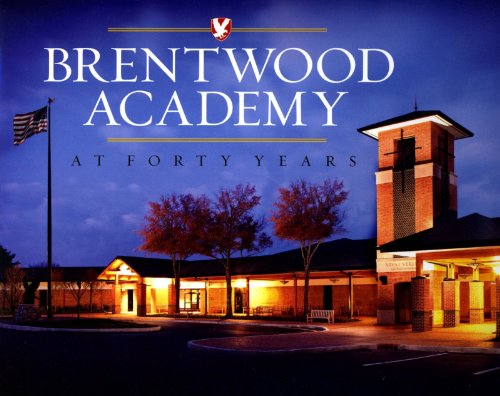 Brentwood Academy at Forty Years