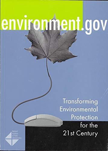 Stock image for environment.gov: Transforming Environmental Protection for the 21st Centruy for sale by SecondSale