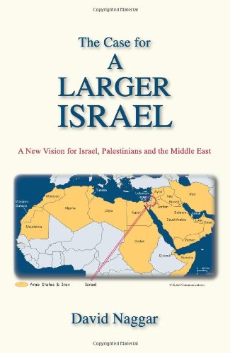 Stock image for The Case for a Larger Israel for sale by Robert S. Brooks, Bookseller