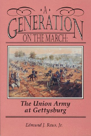 Stock image for A Generation on the March: The Union Army at Gettysburg for sale by SecondSale