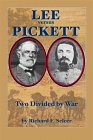 Beispielbild fr Lee Versus Pickett: Two Divided by War zum Verkauf von Wonder Book