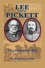 Lee Versus Pickett: Two Divided by War [INSCRIBED]