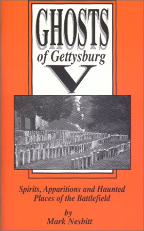 Stock image for Ghosts of Gettysburg V: Spirits Apparitions and Haunted Places of the Battlefield, Vol. 5 for sale by Front Cover Books