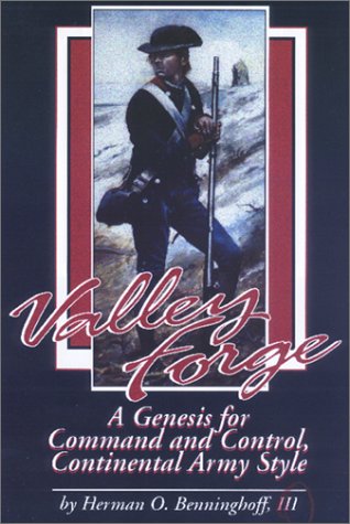 Stock image for Valley Forge, a genesis for command and control, Continental Army style for sale by BooksRun