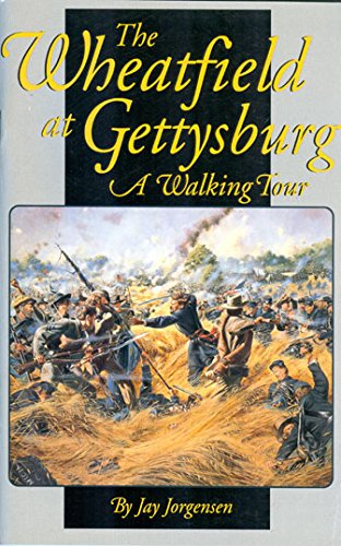 Stock image for The Wheatfield at Gettysburg: A Walking Tour for sale by GF Books, Inc.