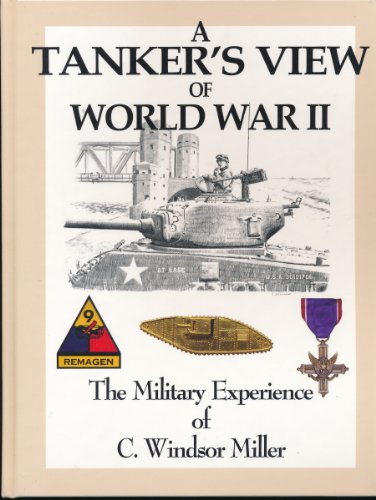 Stock image for A Tanker's View of World War II: The Military Experience of C. Windsor Miller for sale by ThriftBooks-Atlanta