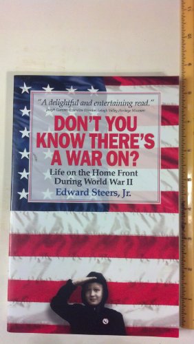 Imagen de archivo de Don't You Know There's a War On?: Life on the Home Front During World War II a la venta por Better World Books