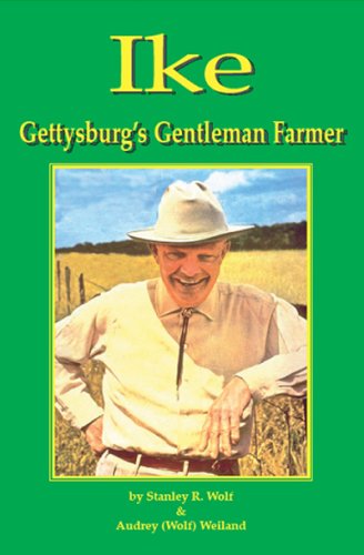 Stock image for Ike Gettysburg's Gentleman Farmer for sale by Wonder Book