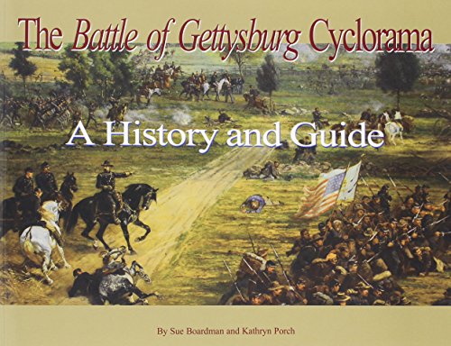 Stock image for The Battle of Gettysburg Cyclorama, A History and Guide for sale by Wonder Book