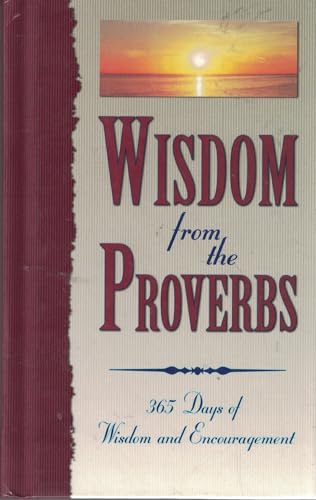 Beispielbild fr Wisdom from the Proverbs: A Daily Devotional zum Verkauf von Once Upon A Time Books