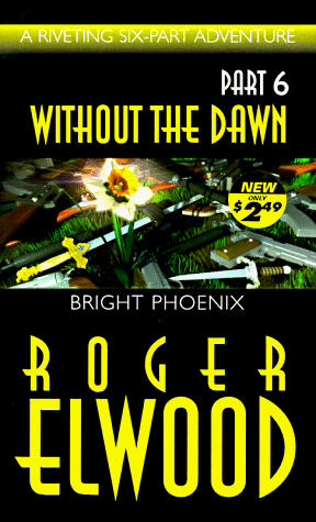 Imagen de archivo de Bright Phoenix (Without the Dawn Part 6) a la venta por Faith In Print