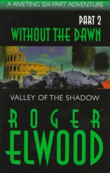 Without the Dawn (Valley of the Shadow) Part 2 (Without the Dawn, 2) (9781577480532) by Roger Elwood