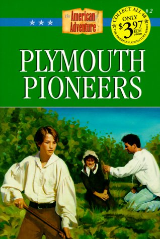 Beispielbild fr Plymouth Pioneers (The American Adventure Series #2) zum Verkauf von Wonder Book