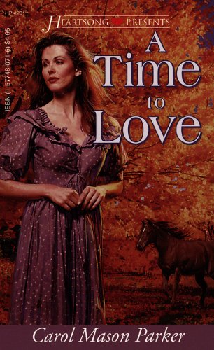 9781577480716: A Time to Love (Maine Series #2) (Heartsong Presents #231)