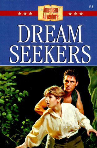 Stock image for Dream Seekers: Roger William's Stand for Freedom (The American Adventure Series #3) for sale by Wonder Book