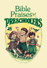 Beispielbild fr Bible Praises for Preschoolers zum Verkauf von Wonder Book